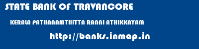 STATE BANK OF TRAVANCORE  KERALA PATHANAMTHITTA RANNI ATHIKKAYAM  banks information 